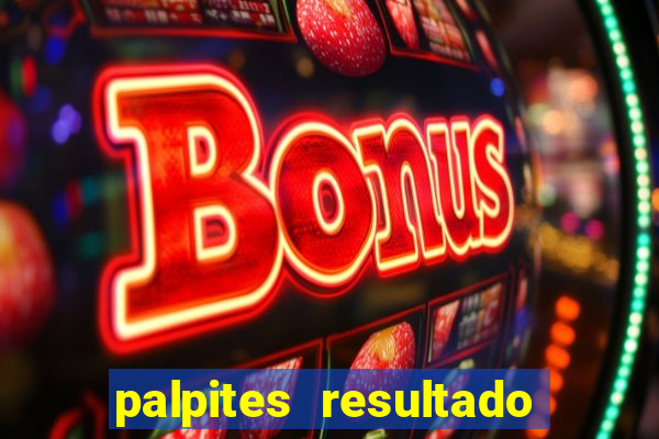 palpites resultado correto jogos de hoje